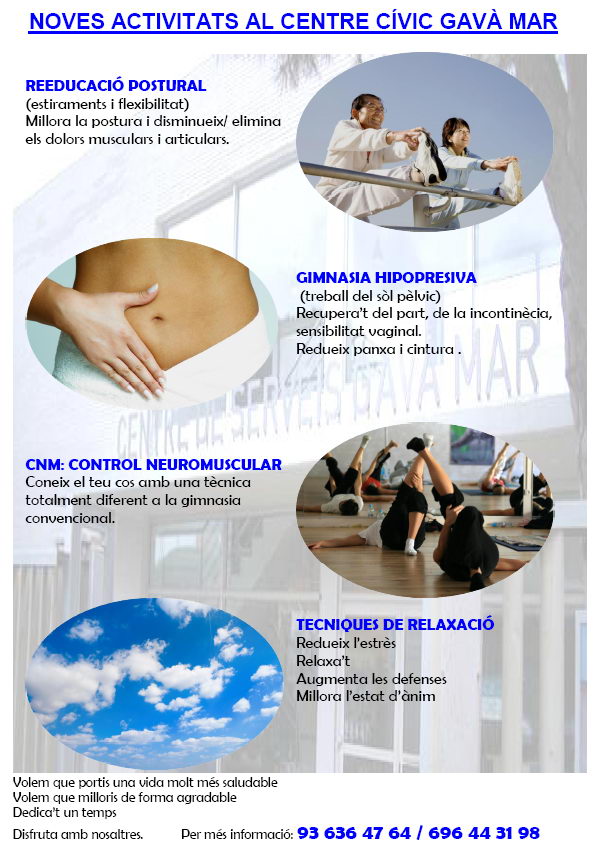 Anuncio de los nuevos cursos de reeducaci�n postural, gimnasia hipopresiva, control neuromuscular y t�cnicas de relajaci�n que se realizar�n en el Centro C�vico de Gav� Mar a partir de septiembre del 2009